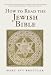 How to Read the Jewish Bible
