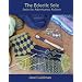 The Eclectic Sole; Socks for Adventurous Knitters