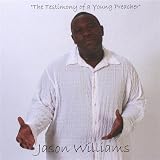 The Testimony of a Young Preacher