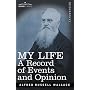 MY LIFE: A Record of Events and Opinion
