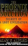 The Phoenix Solution: Secrets of a Lost Civilization