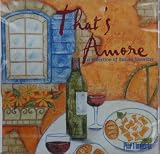 That's Amore: A Collection of Italian Favorites (Pier 1)