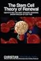 The Stem Cell Theory of Renewal: Demystifying the Most Dramatic Scientific Breakthrough of Our Time