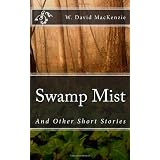 SwampMist:AndOtherShortStories
