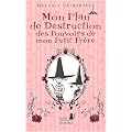 Mon plan de destruction des pouvoirs de mon petit fr�re