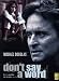 Don'T Say A Word (2 Dvd)