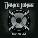  -  Never Too Loud