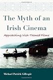 The myth of an Irish cinema : approaching Irish-themed films