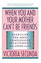 When You and Your Mother Can't be Friends