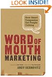 Word of Mouth Marketing: How Smart Companies Get People Talking