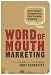 Word of Mouth Marketing: How Smart Companies Get People Talking Word of Mouth Marketing: How Smart Companies Get People Talking