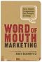Word of Mouth Marketing: How Smart Companies Get People Talking