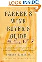 Parker's Wine Buyer's Guide: The Complete, Easy-To-Use Reference on Recent Vintages, Prices, and Ratings for More Than 8,000 Wines from All the Maj
