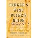 Parker's Wine Buyer's Guide: The Complete, Easy-To-Use Reference on Recent Vintages, Prices, and Ratings for More Than 8,000 Wines from All the Maj