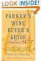 Parker's Wine Buyer's Guide: The Complete, Easy-To-Use Reference on Recent Vintages, Prices, and Ratings for More Than 8,000 Wines from All the Major ... (Parker's Wine Buyer's Guide (Paperback))