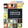 Organizing Plain and Simple: A Ready Reference Guide with Hundreds of Solutions to Your Everyday Clutter Challenges