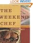The Weekend Chef : 192 Smart Recipes for Relaxed Cooking Ahead