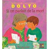 Si on parlait de la mortpar Catherine Dolto