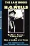 The Last Books of H.G. Wells: The Happy Turning: A Dream of Life & Mind at the End of its Tether (Provenance Editions)