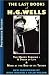 The Last Books of H.G. Wells: The Happy Turning: A Dream of Life & Mind at the End of its Tether ((None)) by H. G. Wells ISBN 0976684314