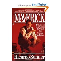 Maverick: The Success Story Behind the World's Most Unusual Workplace