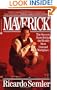 Maverick: The Success Story Behind the World's Most Unusual Workplace