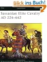 Sassanian Elite Cavalry AD 224-642