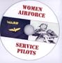 Women Airforce Service Pilots, September 19, 2009, Santa Rosa, California [DVD]