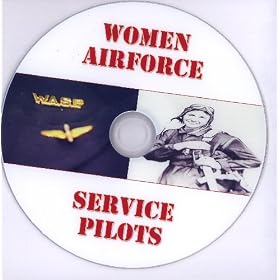 Women Airforce Service Pilots, September 19, 2009, Santa Rosa, California [DVD]