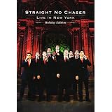 Straight No Chaser: Live in New York - Holiday Edition