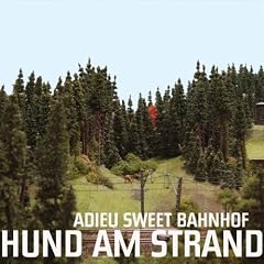 Adieu Sweet Bahnhof