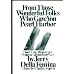 From Those Wonderful Folks Who Gave You Pearl Harbor: Front Line Dispatches from the Advertising Wars book cover