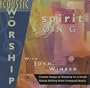 Vineyard Acoustic Worship : Spirit Song