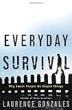 Everyday Survival: Why Smart People Do Stupid Things