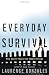 Image of Everyday Survival: Why Smart People Do Stupid Things