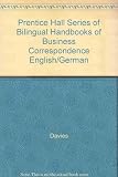 Zweisprachiges Handbuch für Handelskorrespondez und Kommunikation : Deutsch-English = Bilingual handbook of business correspondence and communication : English-German