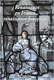 Renaissance en France, Renaissance Française ?