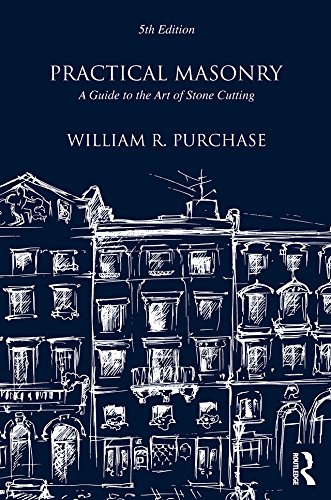 Practical Masonry: A Guide to the Art of Stone Cutting