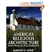 America's Religious Architecture: Sacred Places for Every Community (Preservation Press)