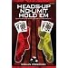Heads-Up No-Limit Hold 'em: Expert Advice for Winning Heads-Up Poker Matches