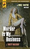 Murder is My Business (Hard Case Crime (Mass Market Paperback))