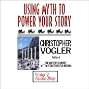 Using Myth to Power Your Story | [Christopher Vogler]