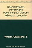 Unemployment, poverty and psychological distress