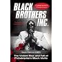 Black Brothers, Inc. : The Violent Rise and Fall of Philadelphia's Black Mafia