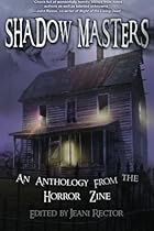 Shadow Masters: An Anthology from The Horror Zine