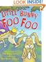 Little Bunny Foo Foo: Told And Sung By The Good Fairy