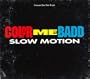 Slow Motion