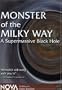 NOVA: Monster of the Milky Way