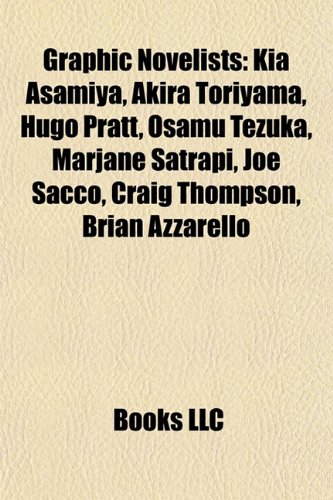 Produkt-Bild: Graphic Novelists: Kia Asamiya, Akira Toriyama, Hugo Pratt, Osamu Tezuka, Marjane Satrapi, Joe Sacco, Craig Thompson, Brian Azzarello