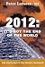 2012:
It's
Not
the
End
of
the
World